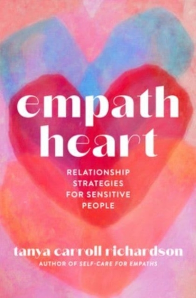 Empath Heart Relationship Strategies For Sensitive People