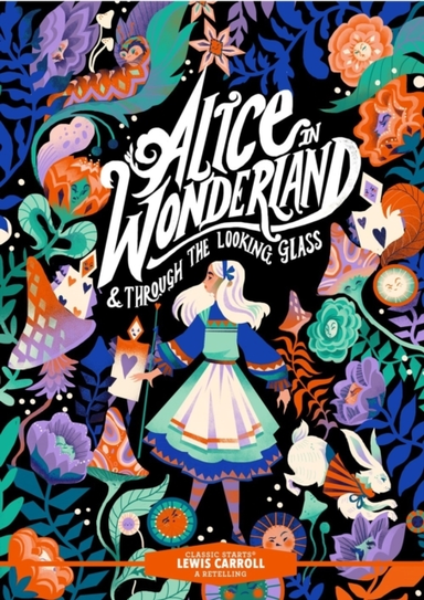 Classic Starts®: Alice In Wonderland & Through The Looking-G