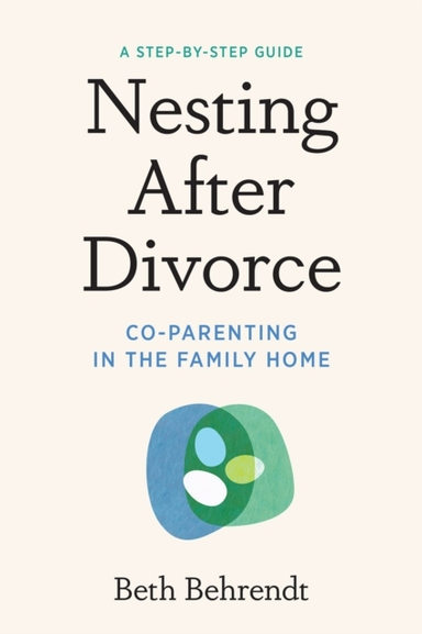 Nesting After Divorce Co-Parenting In The Family Home