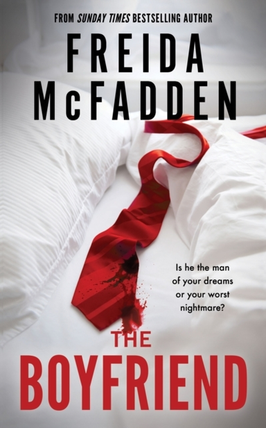 The Boyfriend A Twisting Psychological Thriller From The Aut