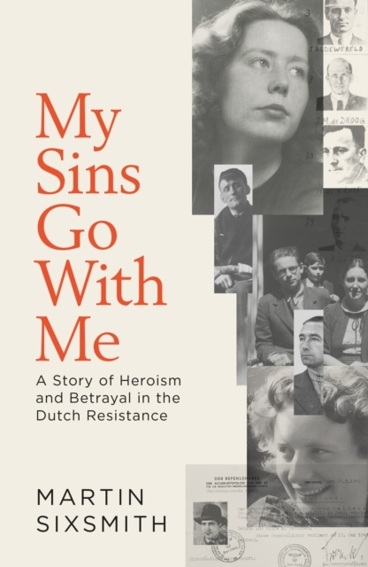Billede af My Sins Go With Me A Story Of Heroism And Betrayal In The Du