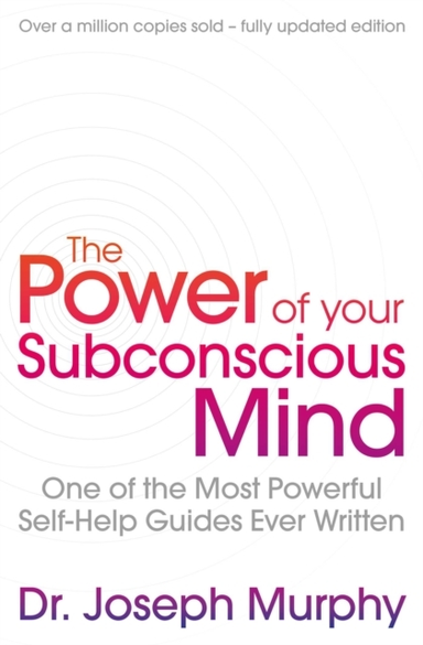 The Power Of Your Subconscious Mind Revised One Of The Most