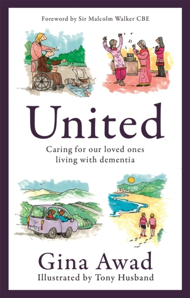 United Caring For Our Loved Ones Living With Dementia