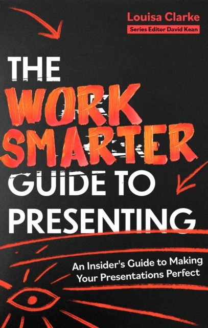 Billede af The Work Smarter Guide To Presenting An Insider's Guide To M