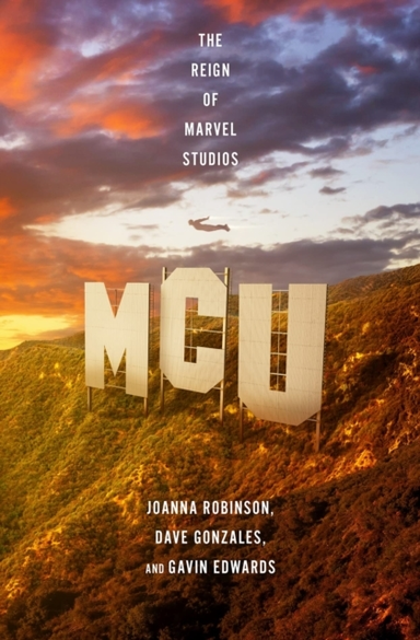 Mcu: The Reign Of Marvel Studios