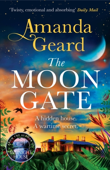 The Moon Gate The Mesmerising Story Of A Hidden House And A