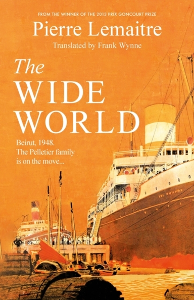 The Wide World An Epic Novel Of Family Fortune, Twisted Secr