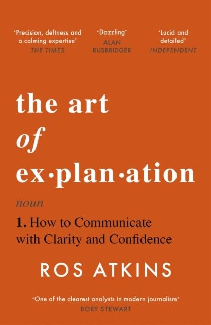 Billede af The Art Of Explanation How To Communicate With Clarity And C