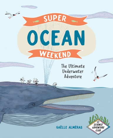 Super Ocean Weekend The Ultimate Underwater Adventure