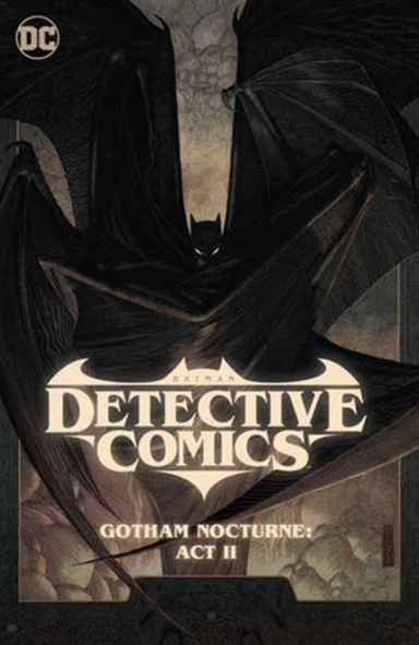 Batman: Detective Comics Vol. 3: Gotham Nocturne: Act Ii