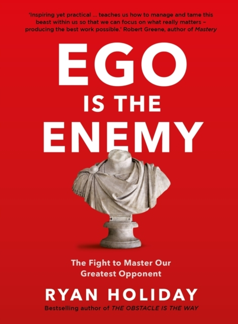 Billede af Ego Is The Enemy The Fight To Master Our Greatest Opponent