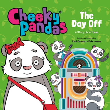 Cheeky Pandas: The Day Off A Story About Love