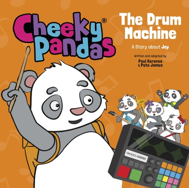 Cheeky Pandas: The Drum Machine A Story About Joy
