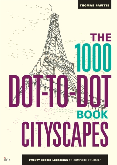 The 1000 Dot-To-Dot Book: Cityscapes Twenty Exotic Locations