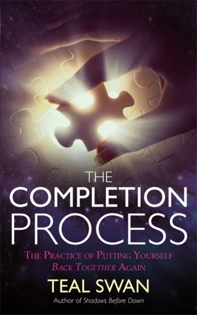 The Completion Process The Practice Of Putting Yourself Back