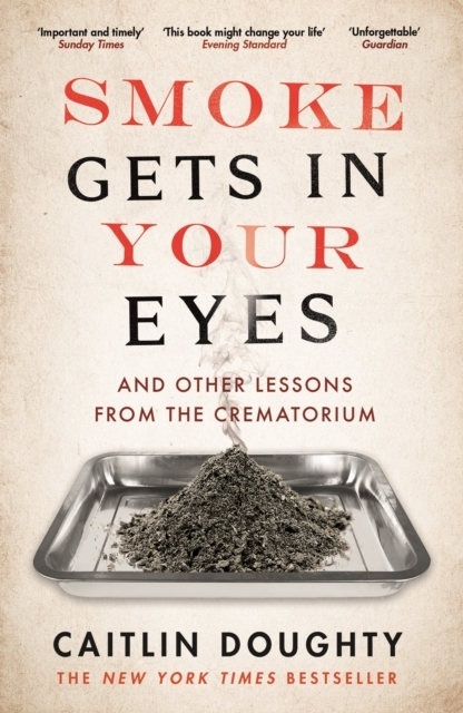 Billede af Smoke Gets In Your Eyes And Other Lessons From The Crematori