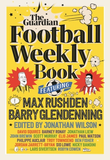 The Football Weekly Book The First Ever Book From Everyone’S