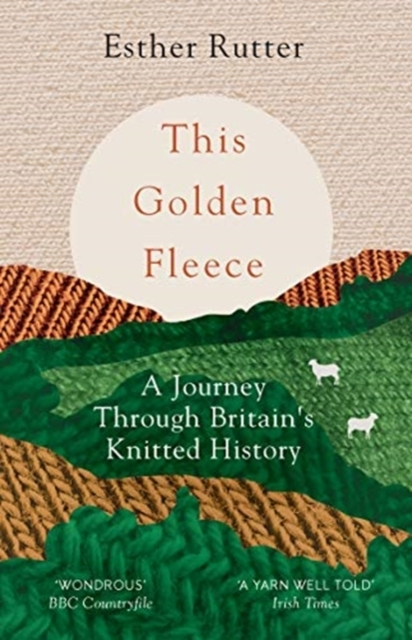 Billede af This Golden Fleece A Journey Through BritainâS Knitted Histo