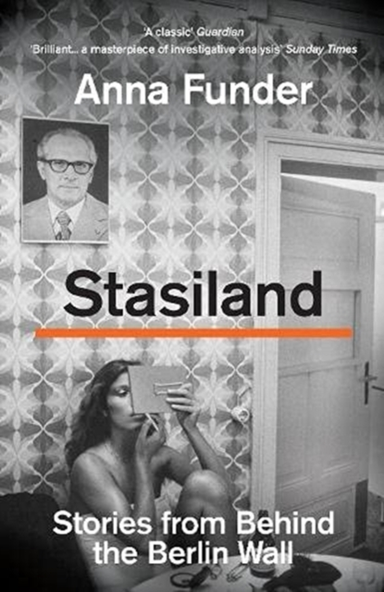 Stasiland Stories From Behind The Berlin Wall