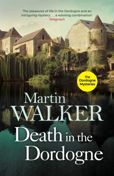 Death In The Dordogne Police Chief Bruno's First Murder Case