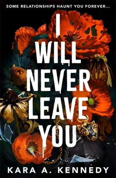 I Will Never Leave You Some Relationships Haunt You Forever.
