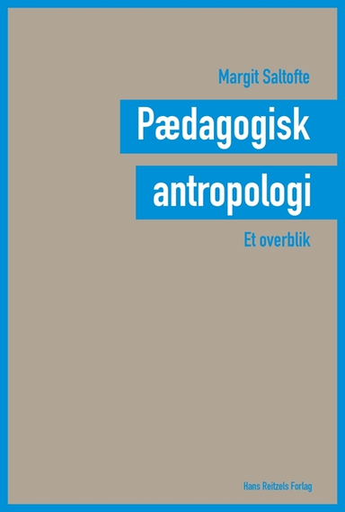 Pædagogisk antropologi - et overblik