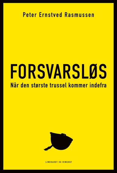 Forsvarsløs - Når den største trussel kommer indefra