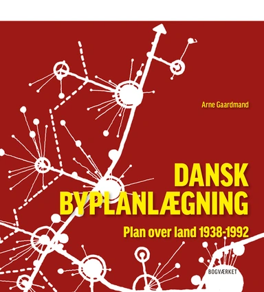 Dansk Byplanlægning 1938-1992