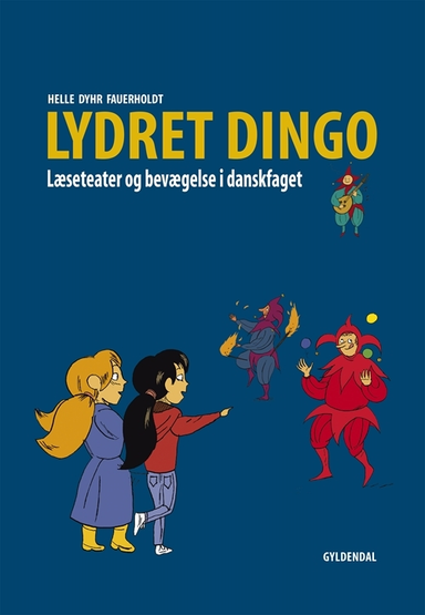 Lydret Dingo - Læseteater og bevægelse i dansk