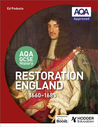 Aqa Gcse History: Restoration England, 1660-1685