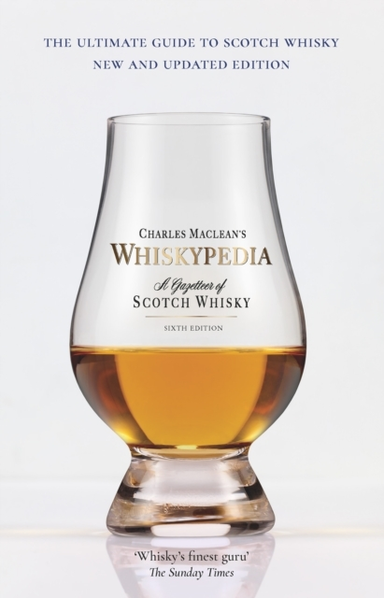 Whiskypedia New And Updated Edition A Gazetteer Of Scotch Wh