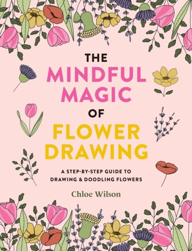 The Mindful Magic Of Flower Drawing A Step-By-Step Guide To