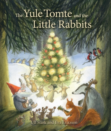 The Yule Tomte And The Little Rabbits A Christmas Story For
