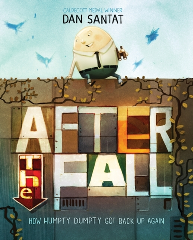 After The Fall How Humpty Dumpty Got Back Up Again
