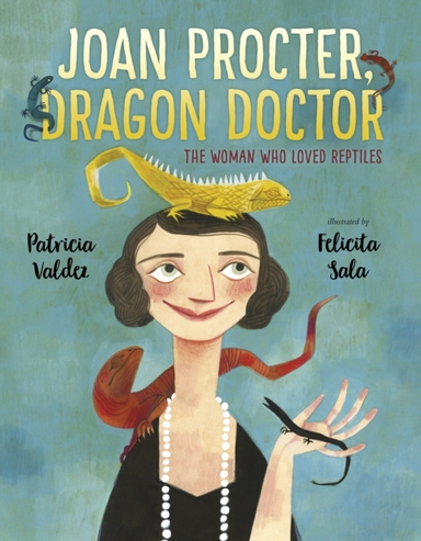 Joan Procter, Dragon Doctor The Woman Who Loved Reptiles