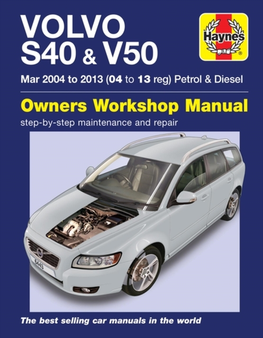 Volvo S40 & V50 Petrol & Diesel Mar '04-'13 Haynes Repair Ma