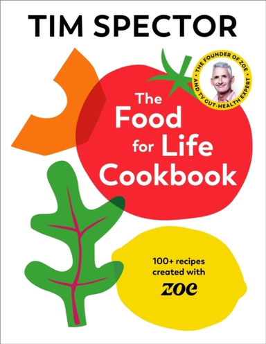 The Food For Life Cookbook 100+ Recipes Created With Zoe