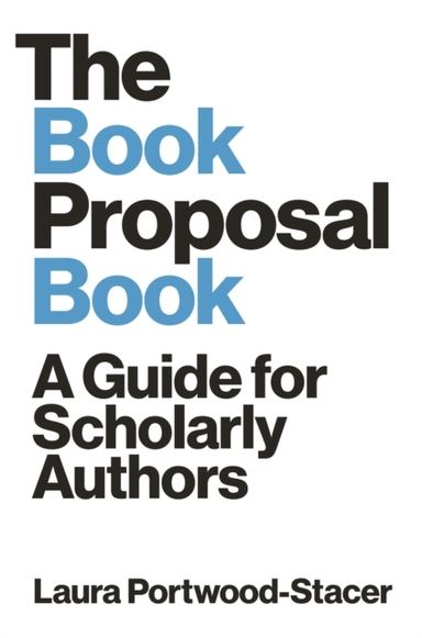 The Book Proposal Book A Guide For Scholarly Authors