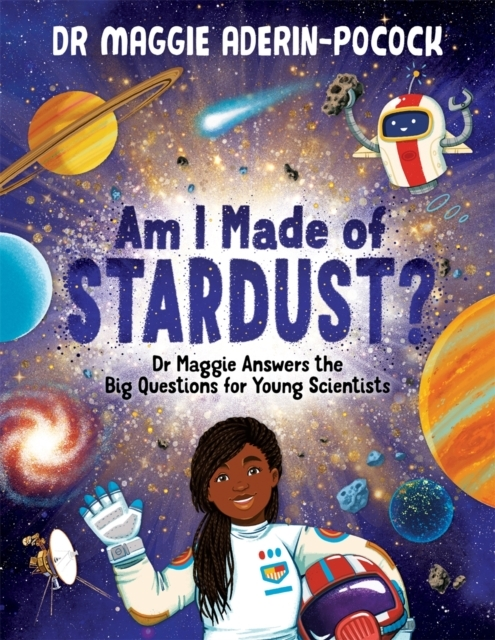 Billede af Am I Made Of Stardust?Dr Maggie Answers The Big Questions Fo