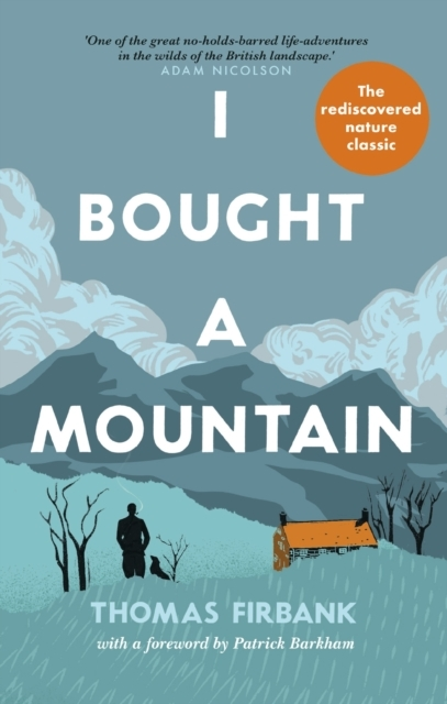 Billede af I Bought A Mountainthe Re-Discovered Nature Classic