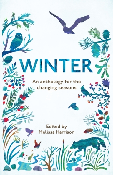 Winter An Anthology For The Changing Seasons