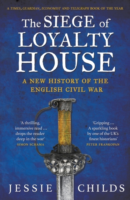 Billede af The Siege Of Loyalty Housea New History Of The English Civil