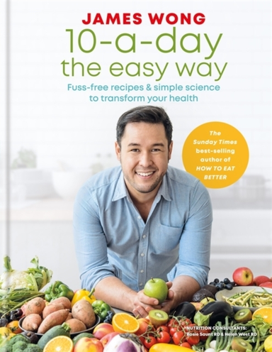 10-A-Day The Easy Wayfuss-Free Recipes & Simple Science To T
