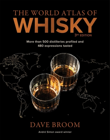 The World Atlas Of Whisky 3Rd Editionmore Than 500 Distiller