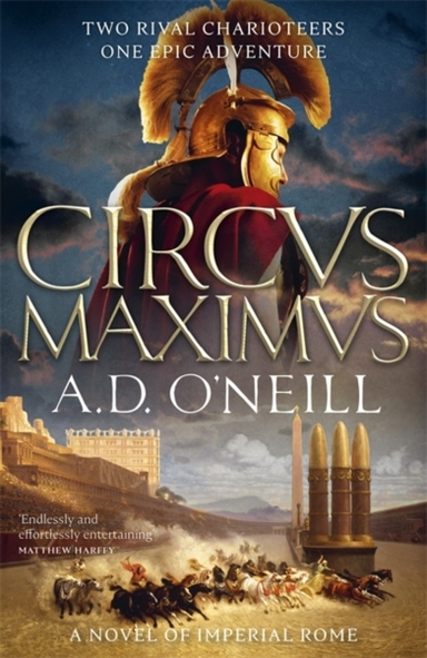Circus Maximus An Unforgettable Roman Odyssey Of Rivalry And