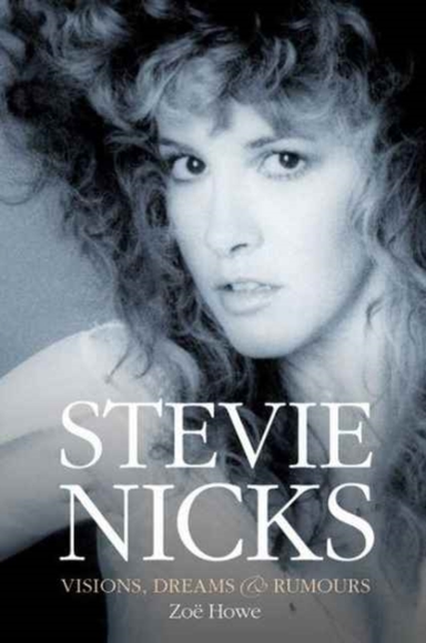 Stevie Nicks Visions Dreams & Rumours Revised Edition