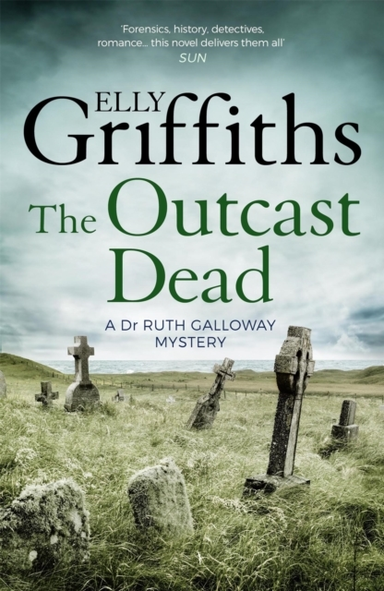 The Outcast Deadthe Dr Ruth Galloway Mysteries 6