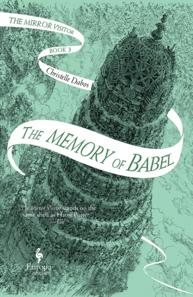The Memory Of Babelbook 3 Of The Mirror Visitor Quartet