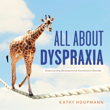 All About Dyspraxiaunderstanding Developmental Coordination