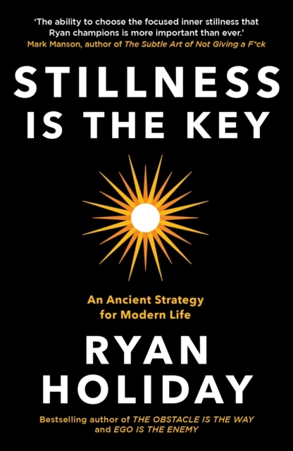 Billede af Stillness Is The Keyan Ancient Strategy For Modern Life